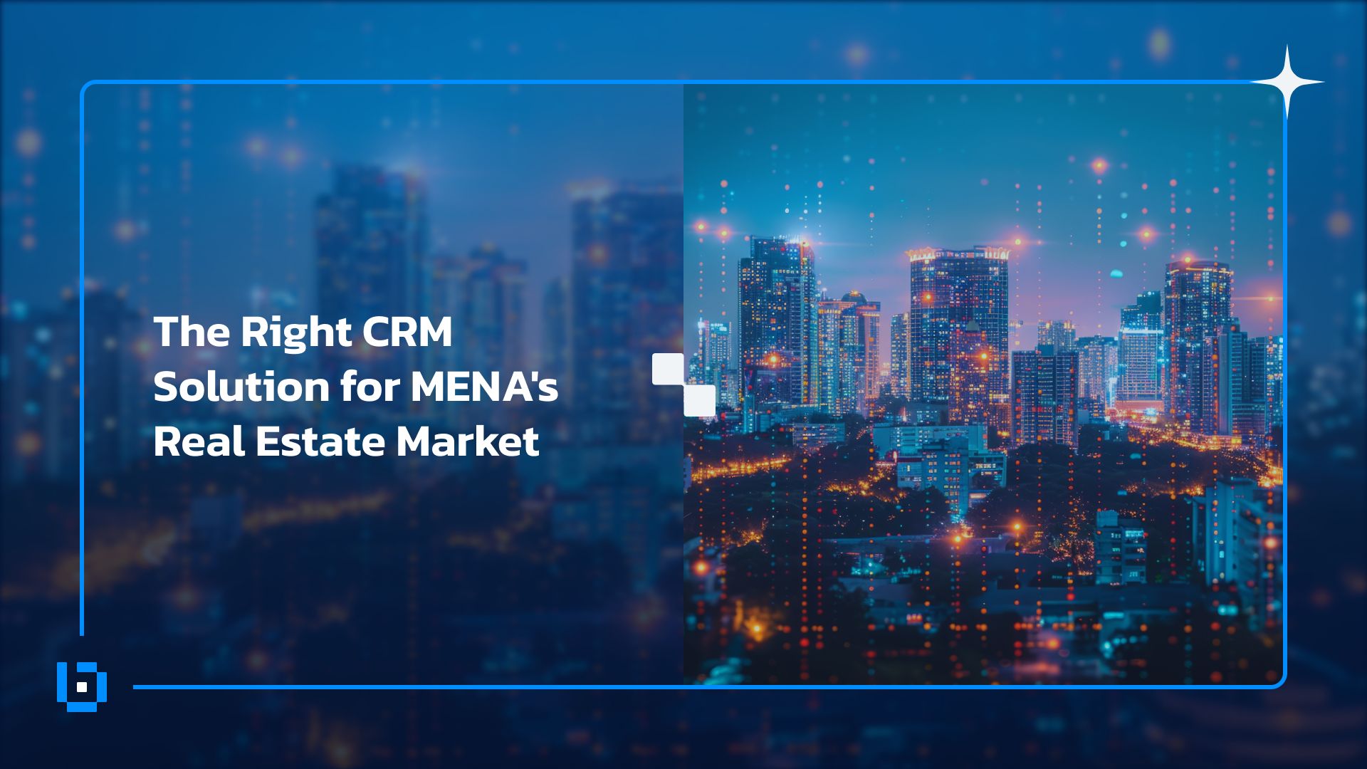 The Right CRM Solution for MENA’s Real Estate Market